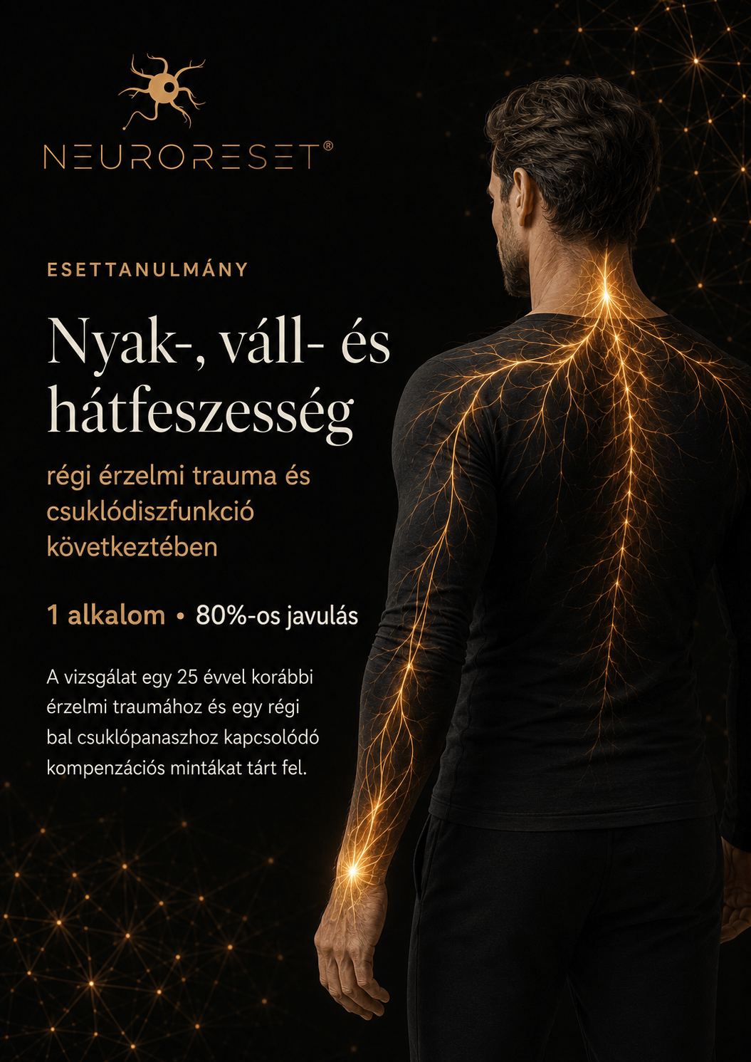 Nyak-, váll- és hátfeszesség egy régi érzelmi trauma és csuklódiszfunkció következtében