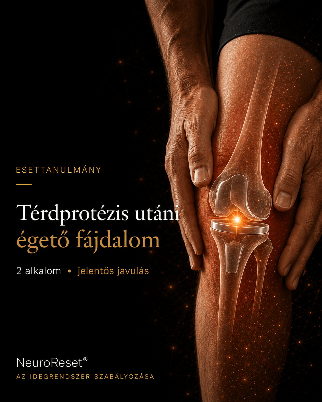 Térdprotézis utáni égető fájdalom – NeuroReset® esettanulmány